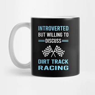 Introverted Dirt Track Racing Race Mug